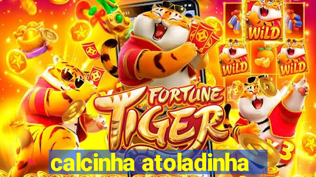 calcinha atoladinha